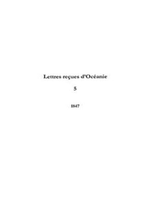 cover image of Lettres reçues d'Océanie, Volume 5 1847